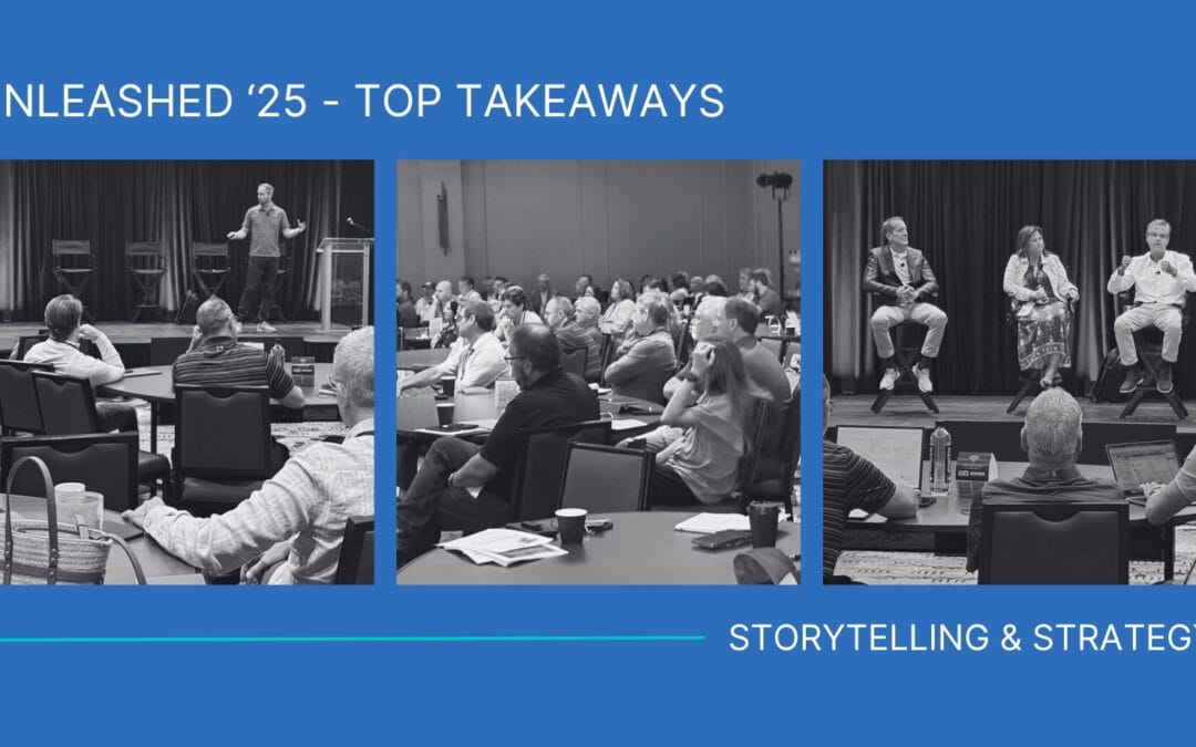 From Storytelling to Strategy: Top Takeaways from Unleashed ’25